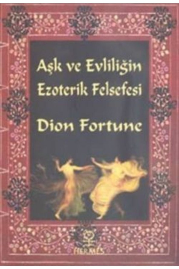 Aşk ve Evliliğin Ezoterik Felsefesi