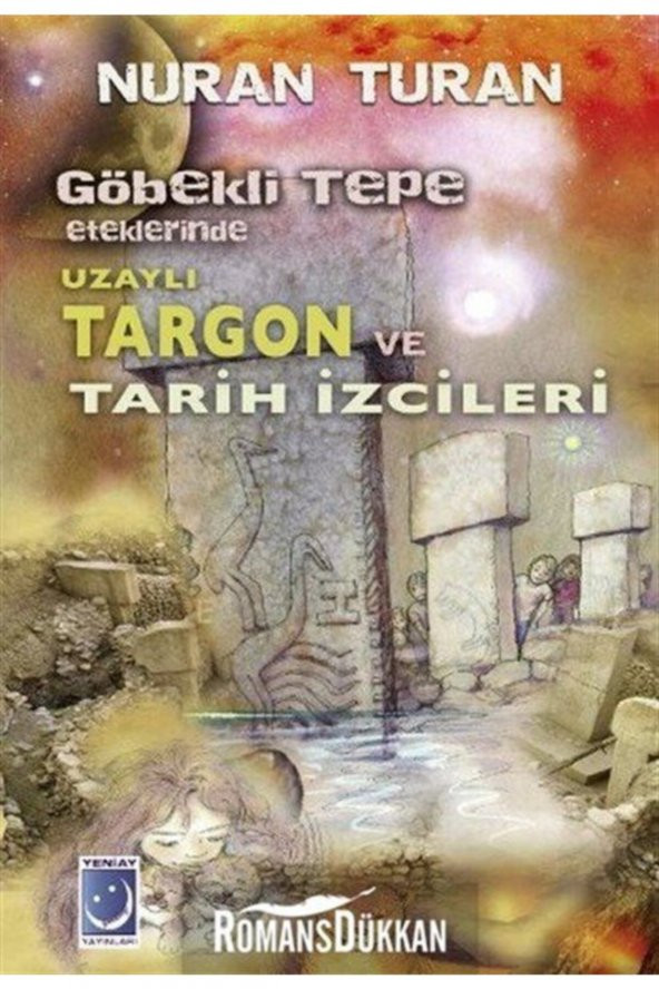 Göbekli Tepe Eteklerinde Uzaylı Targon Ve Tarih Izcileri