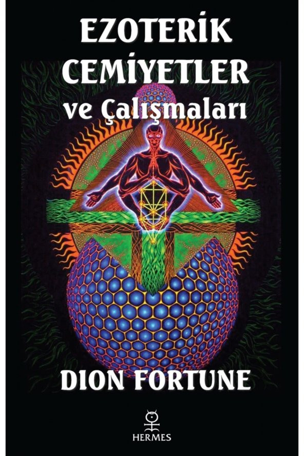 Ezoterik Cemiyetler Ve Çalışmaları - Dion Fortune ürün görseli