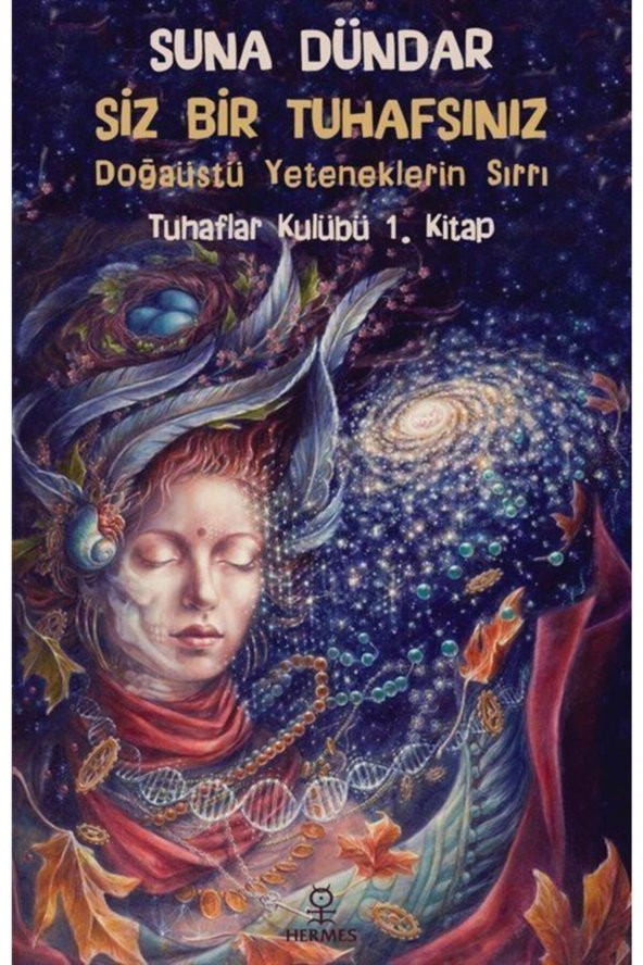 Siz Bir Tuhafsınız - Doğaüstü Yeteneklerin Sırrı / Tuhaflar Kulübü 1. Kitap