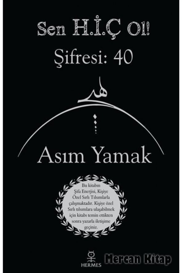 Sen Hiç Ol! Şifresi: 40