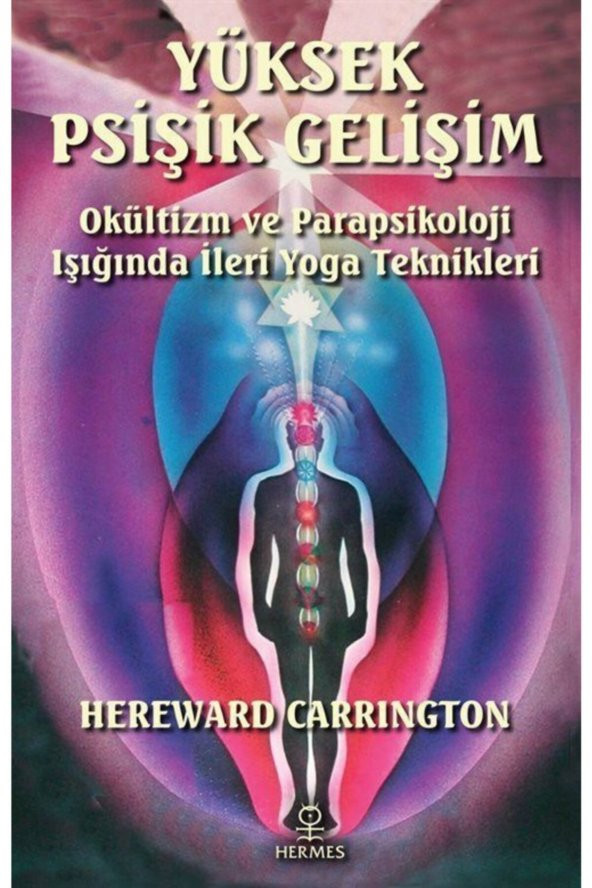 Yüksek Psişik Gelişim & Okültizm Ve Parapsikoloji Işığında Ileri Yoga Teknikleri ürün görseli