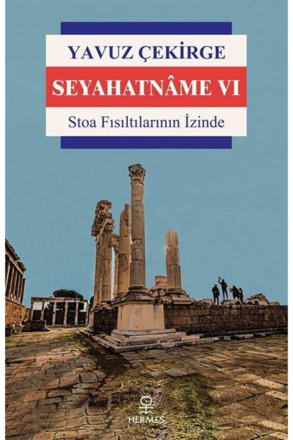 Seyahatname Vı & Stoa Fısıltılarının Izinde