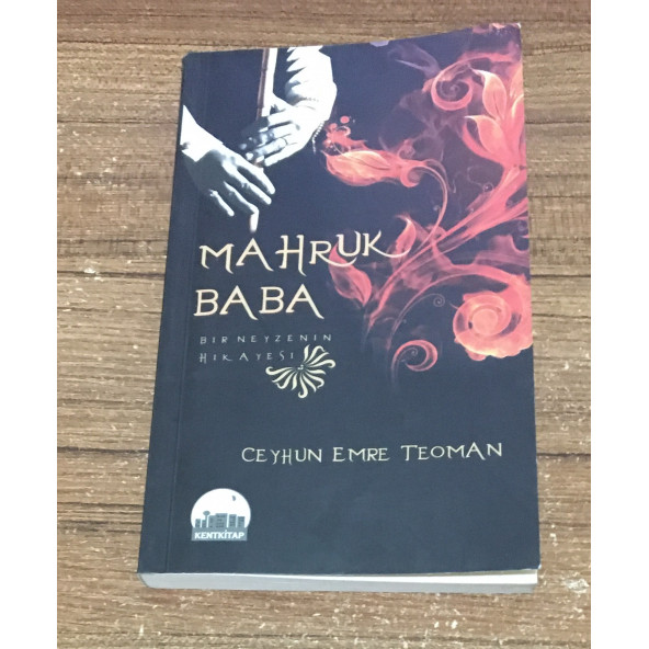 MAHRUK BABA Bir Neyzenin Hikayesi - İMZALI -