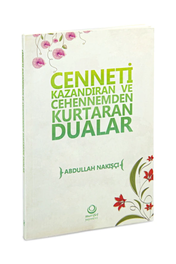 Cenneti Kazandıran ve Cehennemden Kurtaran Dualar - Marifet Yayınevi - Karton Kapak