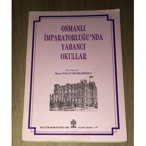 OSMANLI İMPARATORLUĞU'NDA YABANCI OKULLAR ( İKİNCİ EL ÜRÜN )