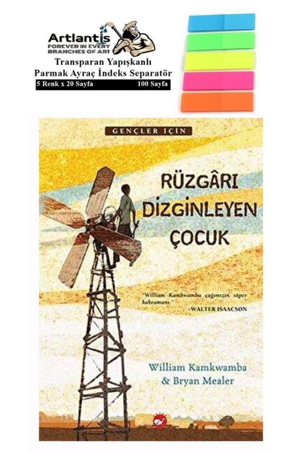 Rüzgarı Dizginleyen Çocuk William Kamkwamba 264 Sayfa Karton Kapak 1 Adet Fosforlu Transparan Kitap Ayraç 1 Paket