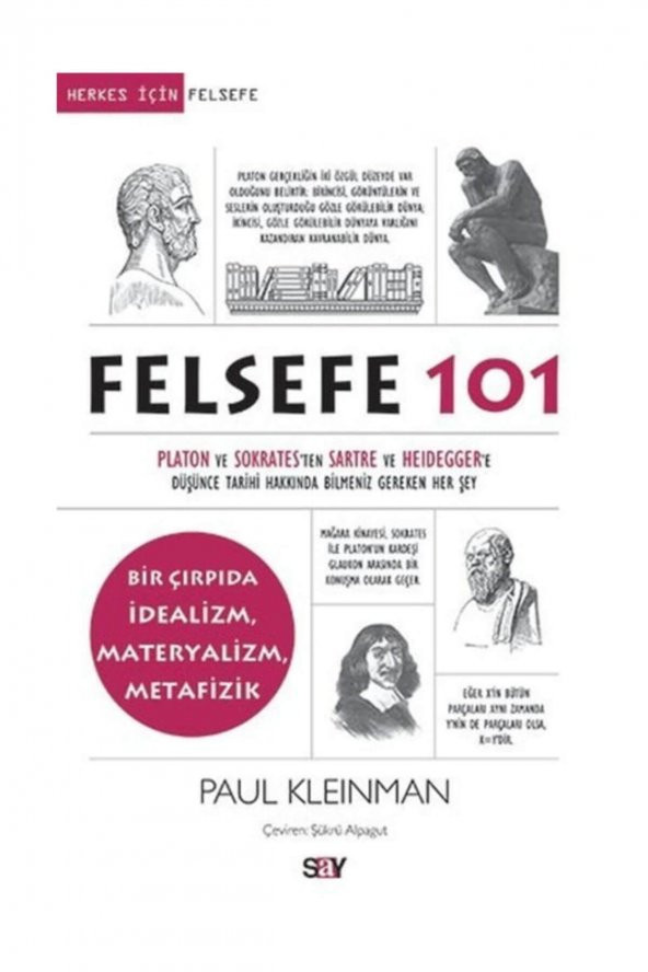 Say Yayınları Felsefe 101 - Platon Ve Sokrates’ten Sartre Ve Heidegger’e Paul Kleinman
