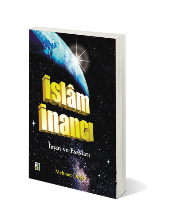 İSLAM İNANCI (İMAN VE ESASLARI) - 3