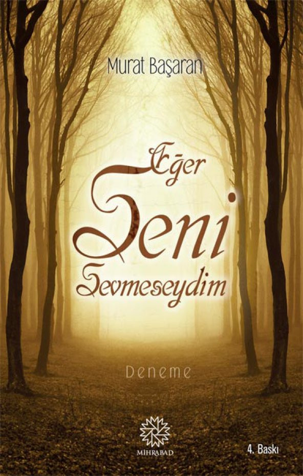 EĞER SENİ SEVMESEYDİM