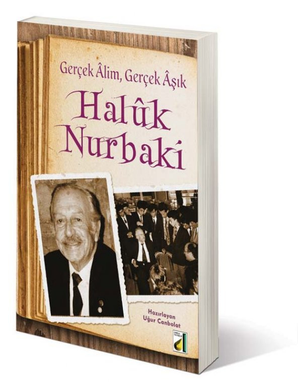 GERÇEK ALİM GERÇEK AŞIK HALUK NURBAKİ