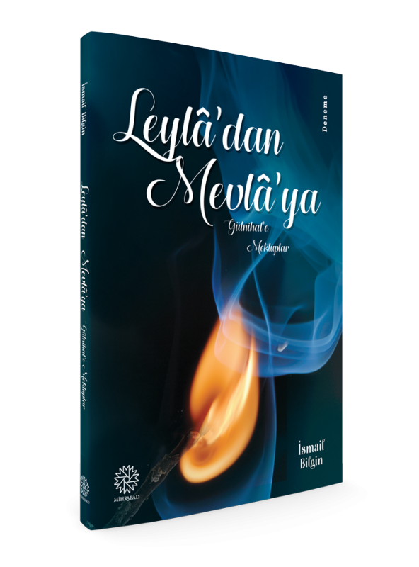 LEYLADAN MEVLAYA (GÜLNİHALE MEKTUPLAR) - 2