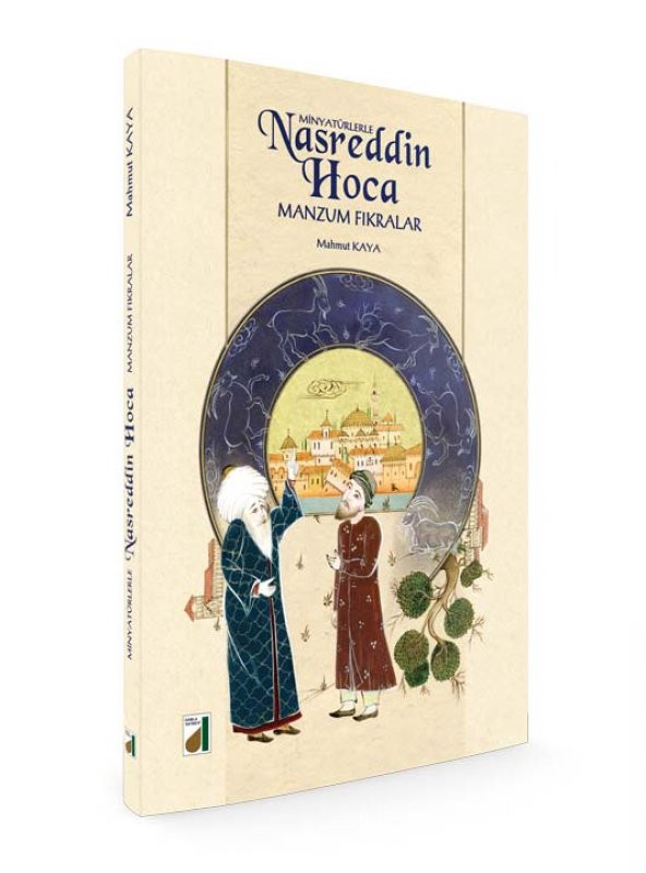 MİNYATÜRLERLE NASREDDİN HOCA MANZUM FIKRALAR