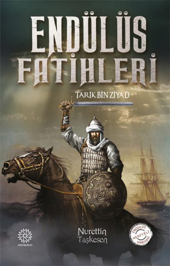 ENDÜLÜS FATİHLERİ -TARIK BİN ZİYAD-