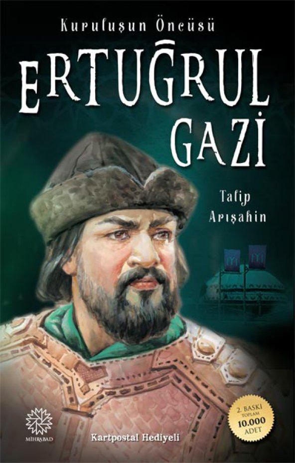 ERTUĞRUL GAZİ (KURULUŞUN ÖNCÜSÜ)