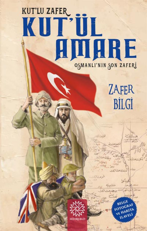 KUTÜL AMARE (OSMANLININ SON ZAFERİ)