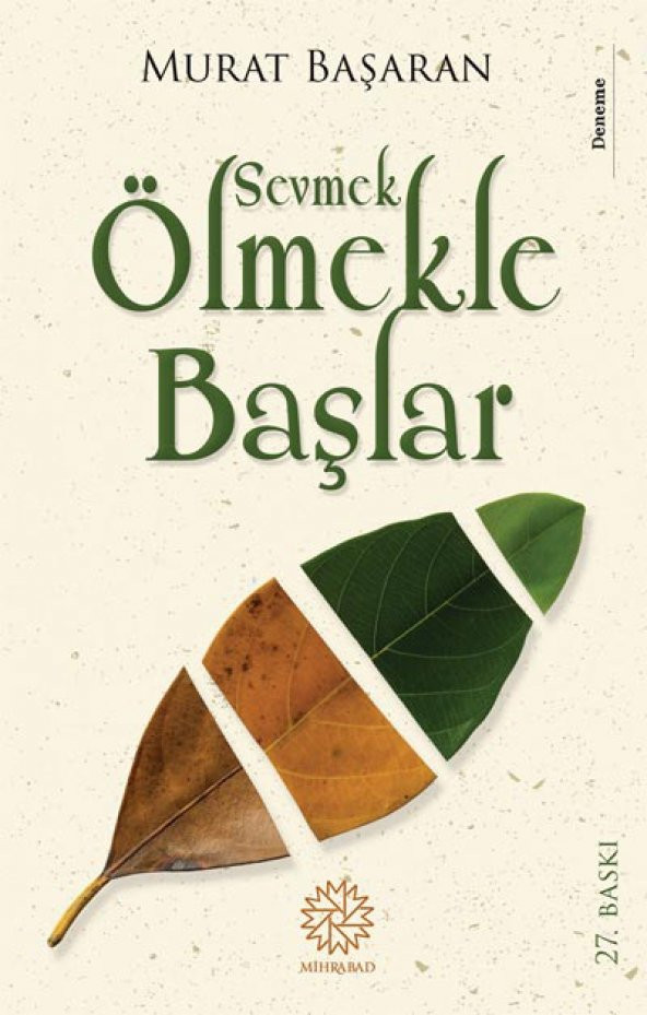 SEVMEK ÖLMEKLE BAŞLAR