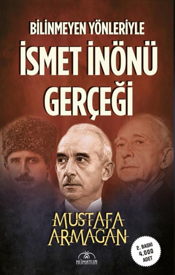 BİLİNMEYEN YÖNLERİYLE İSMET İNÖNÜ GERÇEĞİ - 2