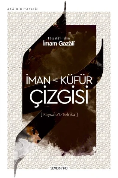 İman ve Küfür Çizgisi - Faysalü't Tefrika ürün görseli