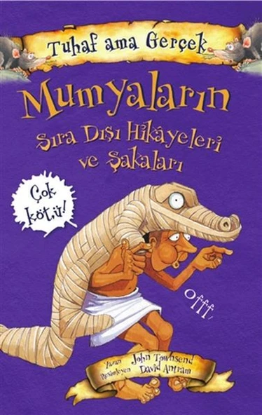 Mumyaların Sıra Dışı Hikayeleri ve Şakaları - Tuhaf Ama Gerçek ürün görseli