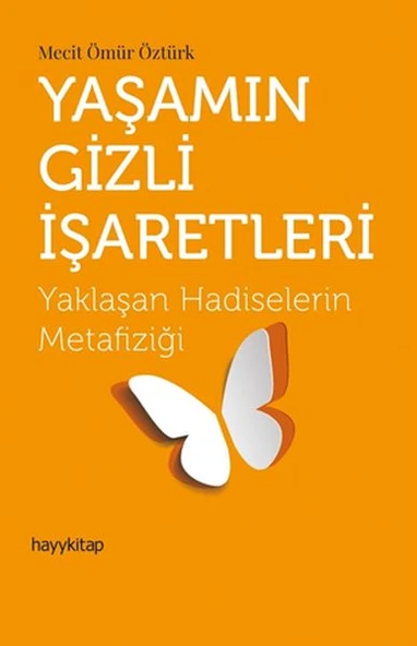 Yaşamın Gizli İşaretleri - Yaklaşan Hadiselerin Metafiziği ürün görseli