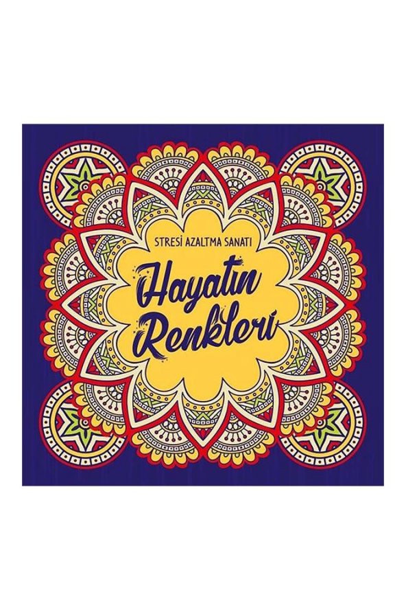 Hayatın Renkleri Büyüklere Boyama Kitabı 1 Adet Nesil Boyama Kitabı Büyükler İçin Mandala Stresi Azaltma Sanatı - 2