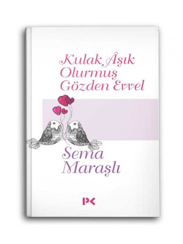 Kulak Aşık Olurmuş Gözden Evvel