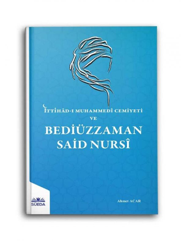 İttihad-ı Muhammedi Cemiyeti Ve Bediüzzaman Said Nursi