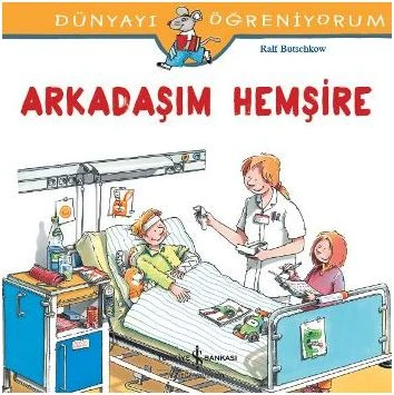Dünyayı Öğreniyorum - Arkadaşım Hemşire ürün görseli 1