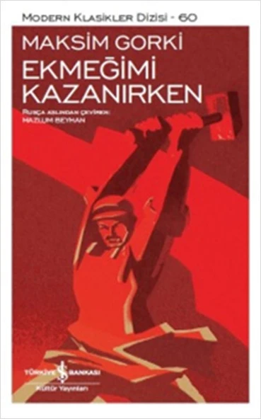 Ekmeğimi Kazanırken - Modern Klasikler Dizisi ürün görseli