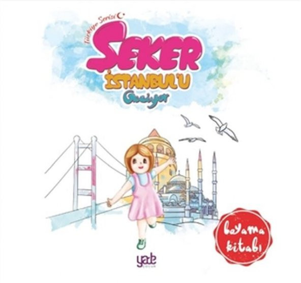 Şeker İstanbulu Geziyor - Boyama Kitabı