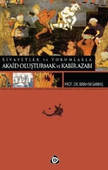 Rivayetler ve Yorumlarla Akaid Oluşturmak ve Kabir Azabı ürün görseli