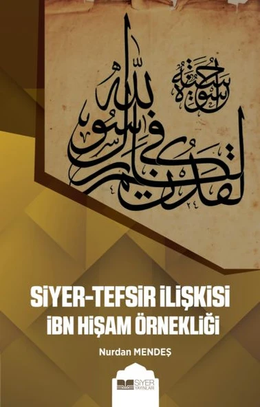 Siyer-Tefsir İlişkisi İbn Hişam Örnekliği ürün görseli
