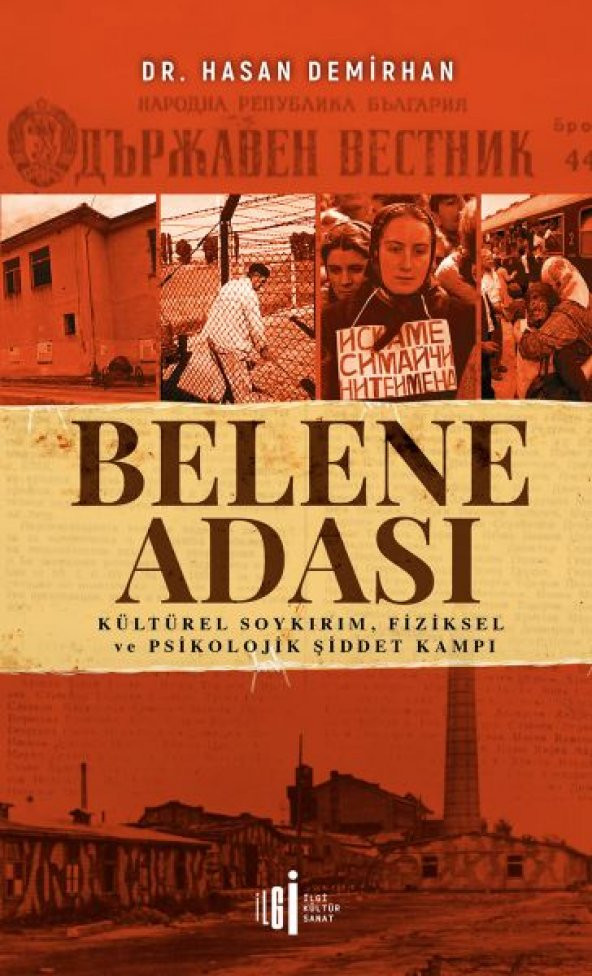 Belene Adası - Kültürel Soykırım, Fiziksel ve Psikolojik Şiddet Kampı - 1