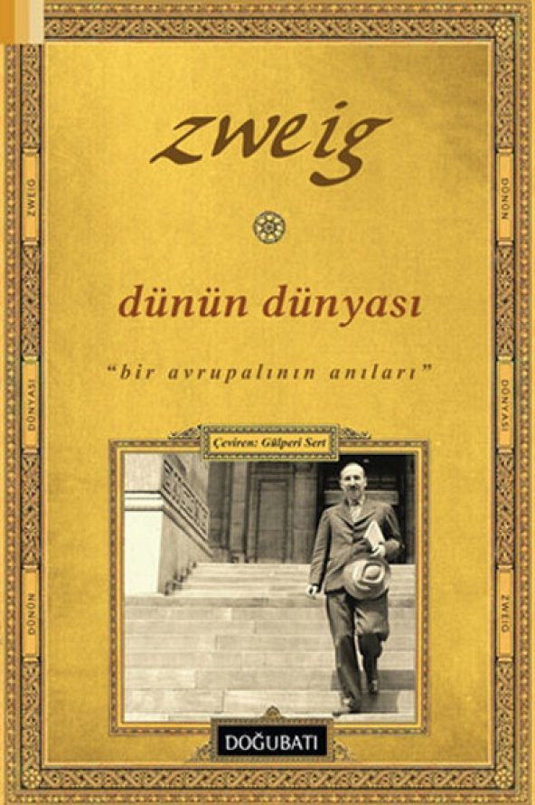 Dünün Dünyası  Bir Avrupalının Anıları