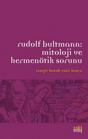 Rudolf Bultmann: Mitoloji ve Hermenötik Sorunu ürün görseli