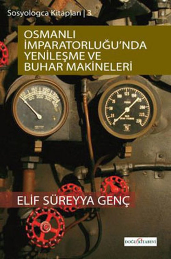 Osmanlı İmparatorluğunda Yenileşme  Ve Buhar Makineleri