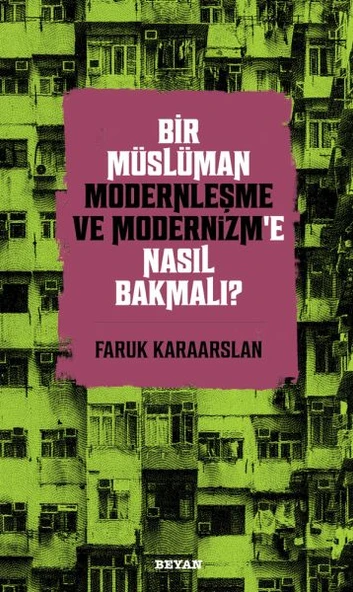 Bir Müslüman Modernleşme ve Modernizm’e Nasıl Bakmalı? ürün görseli