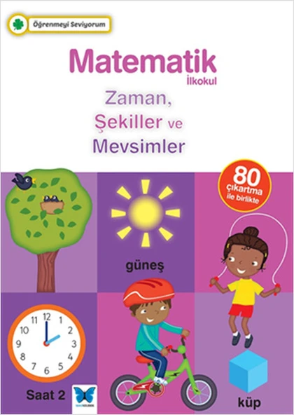 Öğrenmeyi Seviyorum - Matematik İlkokul Zaman, Şekiller ve Mevsimler ürün görseli