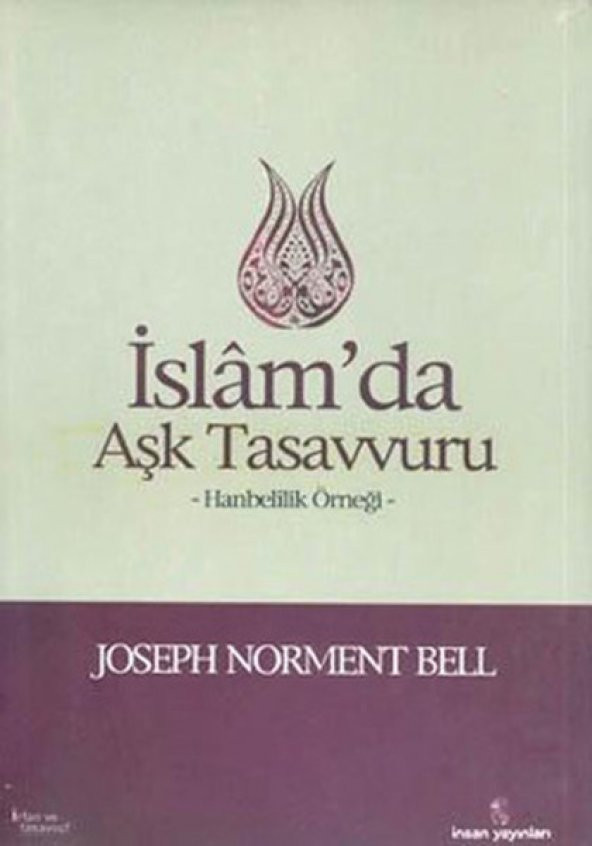 İslamda Aşk Tasavvuru  Hanbelilik Örneği