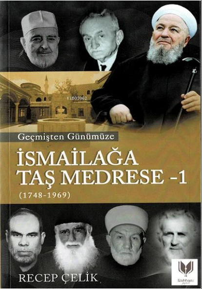 Geçmişten Günümüze İsmailağa Taş Medrese ürün görseli