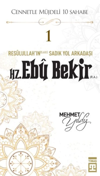 Cennetle Müjdeli 10 Sahabe - 1 Hz. Ebû Bekir (R.A.) ürün görseli