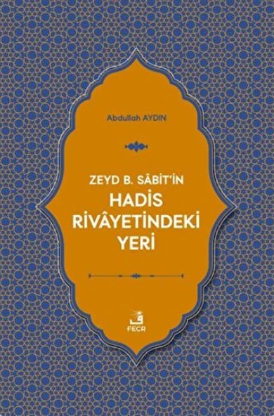 Zeyd B. Sabit'in Hadis Rivayetindeki Yeri ürün görseli