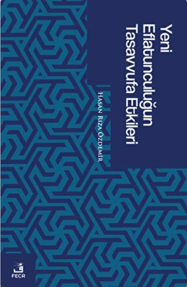 Yeni Eflatunculuğun Tasavvufa Etkileri ürün görseli