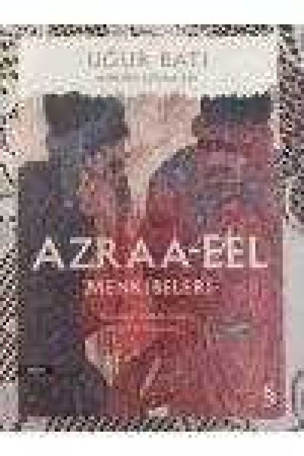 AZRAA-EEL MENKIBELERİ     /    OSMANLI MAHZENİNDEN HAYAL ET KISSALARI   ( Birinci Baskı  ) ürün görseli 1
