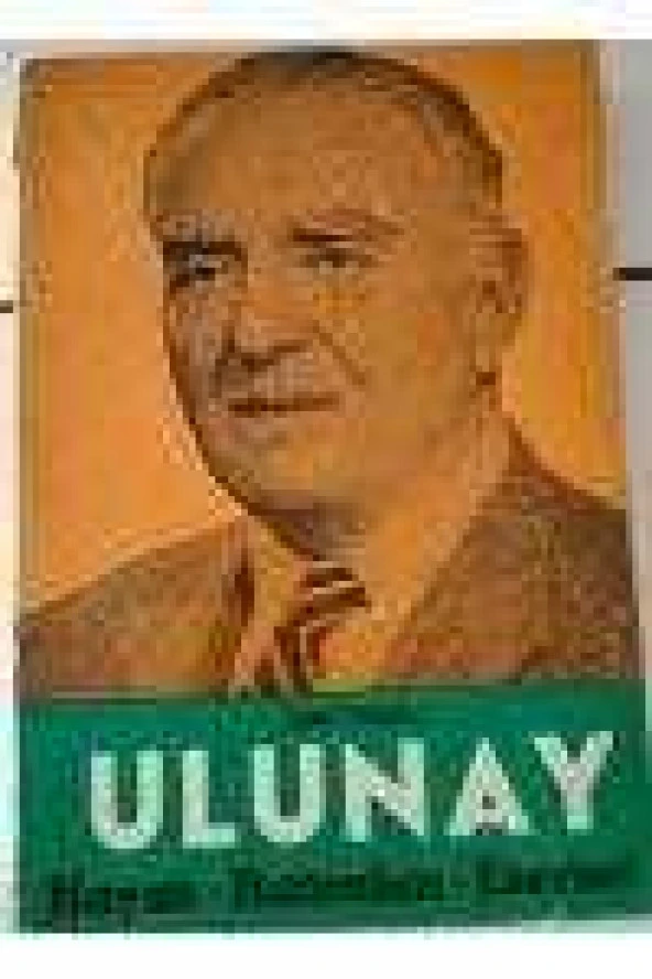 ULUNAY " Hayatı - Hatıraları - Eserleri " ürün görseli 1