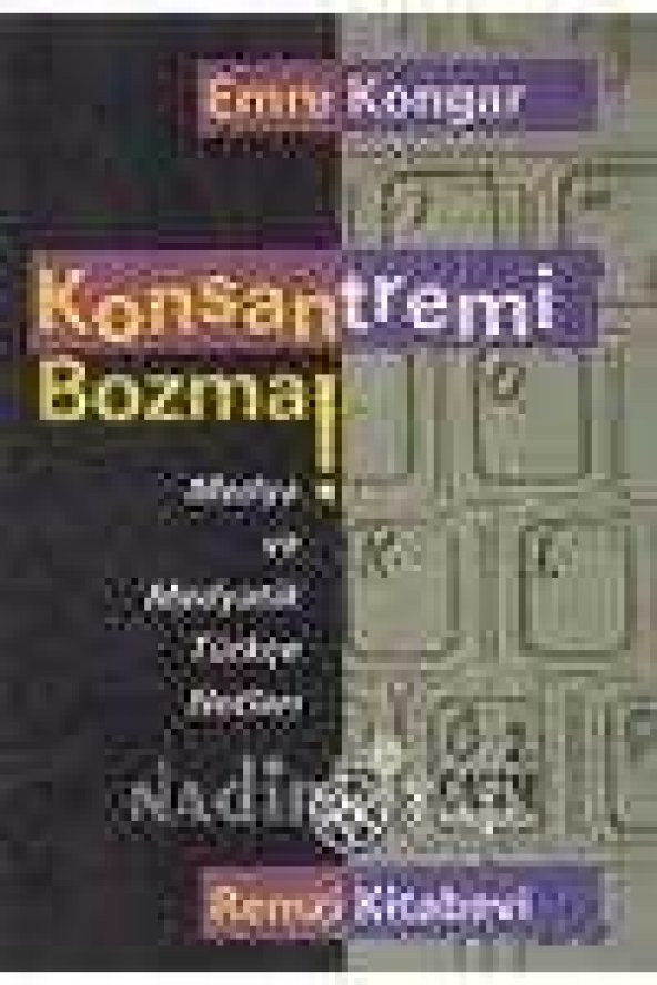 KONSANTREMİ BOZMA  Medya ve Medya ve Medyatik Türkçe Notları