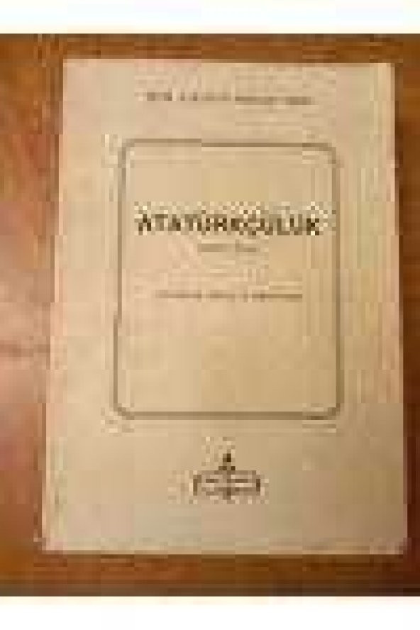 ATATÜRKÇÜLÜK   ( BİRİNCİ KİTAP  )   ATATÜRK'ÜN GÖRÜŞ VE DİREKTİFLERİ - 1