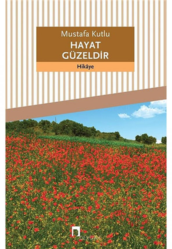 DERGAH YAYINLARI Hayat Güzeldir