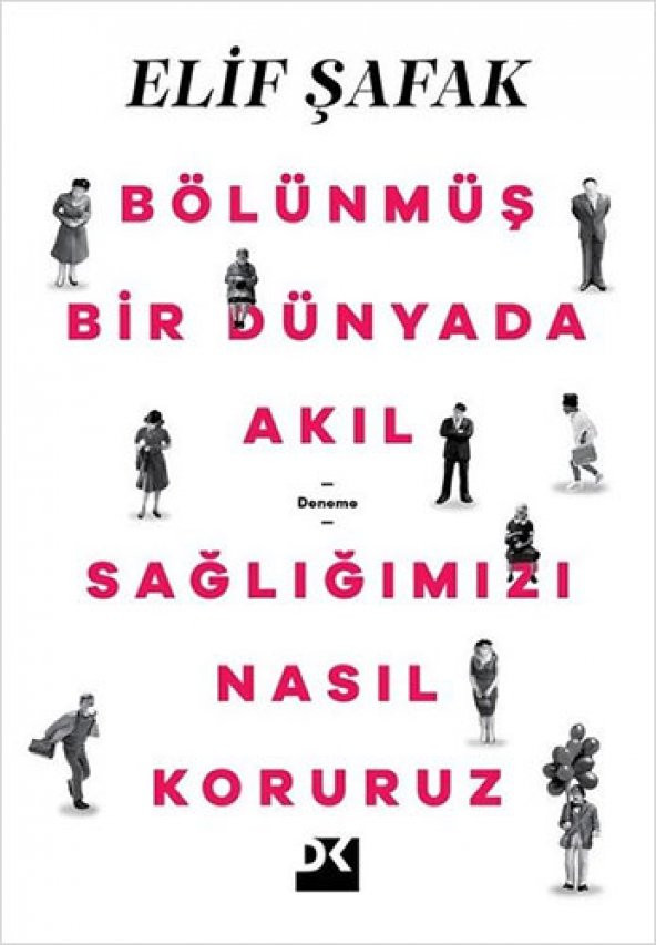 DOĞAN KİTAPÇILIK Bölünmüş Bir Dünyada Akıl Sağlığımızı Nasıl Koruruz